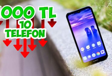 1000 TL Altı En İyi 10 Telefon - 2019