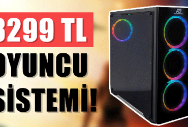 3299 TL'ye Toplanması İmkansız Oyuncu Bilgisayarı Topladık!