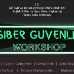 DPU Siber Güvenlik Workshop Etkinliği, 27-28 Nisan'da