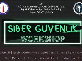 DPU Siber Güvenlik Workshop Etkinliği, 27-28 Nisan'da
