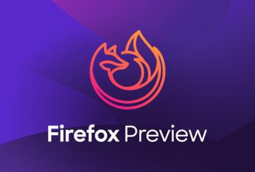 Firefox Preview, Sonbaharda Android'e Gelecek