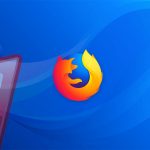 Firefox'un Güvenlik Açığını Gideren Yeni Sürümü Yayınlandı