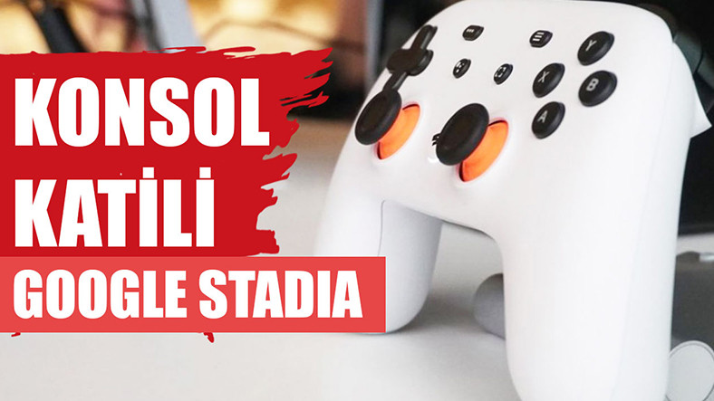 Google’ın Oyun Servisi Stadia Hakkında Her Şey