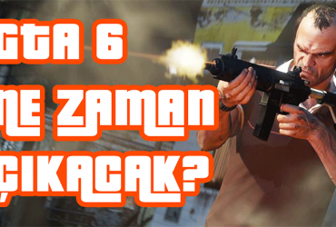 GTA 6 Ne Zaman Çıkacak? Hangi Platformlarda Oynanacak?