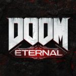 Korku Efsanesi DOOM Eternal’ın Çıkış Tarihi Duyuruldu