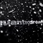 Quantic Dream, Oyunların PC İçin Çıkış Tarihlerini Açıkladı