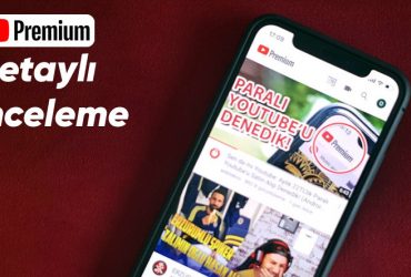 YouTube Premium Detaylı İnceleme: Parasını Hak Ediyor mu?